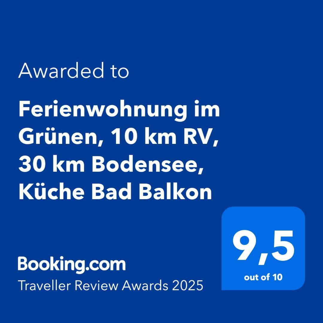 Ferienwohnung Im Gruenen, 10 Km Rv, 30 Km Bodensee, Kueche Bad Balkon Wolpertswende Exteriér fotografie